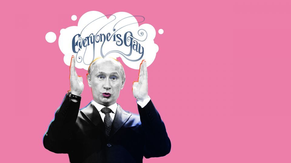 Putin: Everyone is Gay